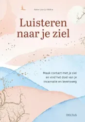 Deltas Luisteren naar je ziel