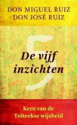 Ankh Hermes De vijf inzichten Don Miguel Ruiz