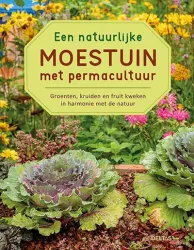 Deltas Een natuurlijke moestuin met permacultuur