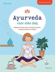 Deltas Spiritueel leven ayurveda voor elke dag